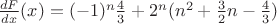$\frac{dF}{dx}(x) = (-1)^n \frac{4}{3} + 2^n(n^2 + \frac{3}{2}n - \frac{4}{3})$