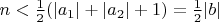 $n < \frac12 (|a_1| + |a_2| + 1) = \frac12 |b|$