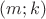$(m;k)$