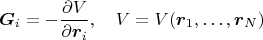 $$\boldsymbol G_i=-\frac{\partial V}{\partial \boldsymbol r_i},\quad V=V(\boldsymbol r_1,\ldots,\boldsymbol r_N)$$