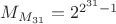 $M_{M_{31}} = 2^{2^{31} - 1}$