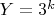 $Y = 3^k$