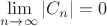 $\lim\limits_{n \to \infty } |C_n|=0$
