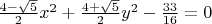 $\frac {4 - \sqrt {5}} {2} x^2 + \frac {4 + \sqrt{5}} {2} y^2 - \frac {33} {16} = 0$
