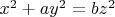$x^2 + ay^2 = bz^2$