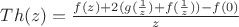 $Th(z) = \frac{f(z) + 2(g(\frac{1}{z}) + f(\frac{1}{z})) - f(0)}{z}$
