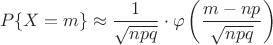 $$P\{X=m\} \approx \frac{1}{\sqrt{npq}} \cdot \varphi \left ( \frac{m-np}{\sqrt{npq}} \right)$$
