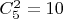 $C_5^2  = 10$