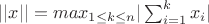 $||x||=max_{1 \leq k\leq n} |\sum^{k}_{i=1}x_{i}|$
