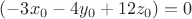 $(-3x_0-4y_0+12z_0)=0$