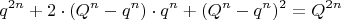 $$q^{2n} +2\cdot (Q^n-q^n) \cdot q^n+(Q^n-q^n)^2= Q^{2n}$$