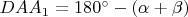 $DAA_1 = 180^\circ - (\alpha + \beta)$