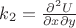 $k_2=\frac{\partial^2 U}{\partial x\partial y}$