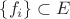$\{f_i\}\subset E$