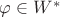 $\varphi \in W^{*}$