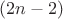 $(2n-2)$