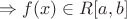 $\Rightarrow f(x) \in R[a, b]$