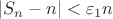 $|S_n-n|<\varepsilon_1n$