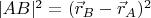 $|AB|^2 = (\vec r_B - \vec r_A)^2$