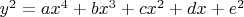 $y^2=ax^4+bx^3+cx^2+dx+e^2$