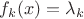 $f_k(x)=\lambda_k $