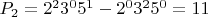$P_{2} = 2^2 3^0 5^1-2^0 3^2 5^0 = 11$