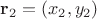 $\mathbf r_2=(x_2,y_2)$