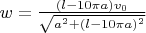 $w =\frac {(l-10 \pi a)v_0}{\sqrt{a^2+(l-10 \pi a)^2}}$