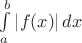 $\int\limits_{a}^{b}\left\lvert f(x)\right\rvert dx$