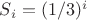 $S_i = (1/3)^i$