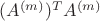 $(A^{(m)})^{T}A^{(m)}$