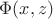 $\Phi(x,z)$