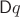 $\mathsf Dq$