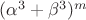 $(\alpha^{3}+\beta^{3})^{m}$