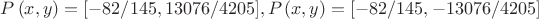 $P \left( x,y \right) =[-82/145,13076/4205],P \left( x,y \right) =[-82/145,-13076/4205]$