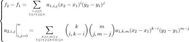 $\begin{cases}
\displaystyle f_2-f_1=\sum_{i,j \ge 0 \atop 1 \le i+j \le n} {a_{1,i,j} (x_2-x_1)^i (y_2-y_1)^j}\\\\
\displaystyle a_{2,i,j}\bigg|_{i,j=0}^{n}=\sum_{k \ge i,m \ge j \atop 1\le i+j \le k+m \le n} {{k}\choose{i,k-i}} {{m}\choose{j,m-j}} a_{1,k,m} (x_2-x_1)^{k-i} (y_2-y_1)^{m-j}\end{cases}$