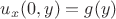 ${u_x}(0,y)=g(y)$