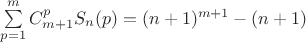 $\sum\limits_{p=1}^mC_{m+1}^pS_n(p)=(n+1)^{m+1}-(n+1)$