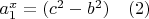 $a_1^x=(c^2-b^2) \quad (2)$