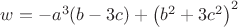 $w=-a^3(b-3c)+\big ( b^2+3c^2 \big )^2$