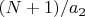 $(N+1)/a_2$