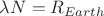 \lambda N=R_{Earth}