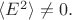 $\langle E^2\rangle\ne 0.$ $\langle E^2\rangle\ne 0.$