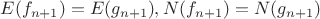 $E(f_{n+1})=E(g_{n+1}),N(f_{n+1})=N(g_{n+1})$