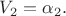 $V_2=\alpha_2.$