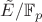 $\tilde{E}/\mathbb{F}_p$