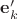 $\mathbf e'_k$