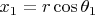$x_1=r\cos\theta_1$
