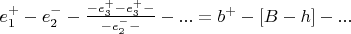 $e_1^{+}-e_2^{-}-\frac {- e_3^{+}-e_3^{+} -}{-e_2^{-}-}-... = b^{+}- [B- h] -...$