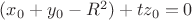 $(x_0+y_0-R^2)+tz_0=0$